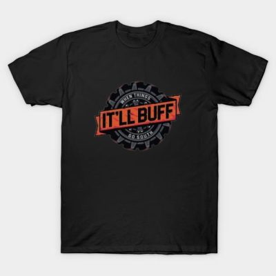 Braydon Price Itll Buff Out T-Shirt Official Braydon Price Merch