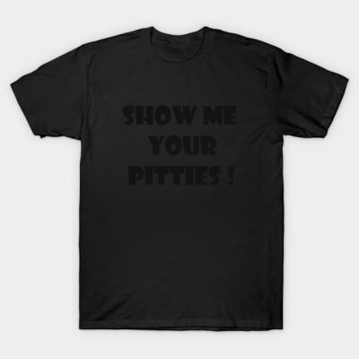 Show Me Your Pitties Braydon Price T-Shirt Official Braydon Price Merch