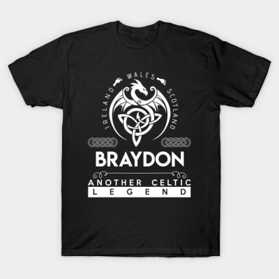 Braydon Name T Shirt Another Celtic Legend Braydon T-Shirt Official Braydon Price Merch