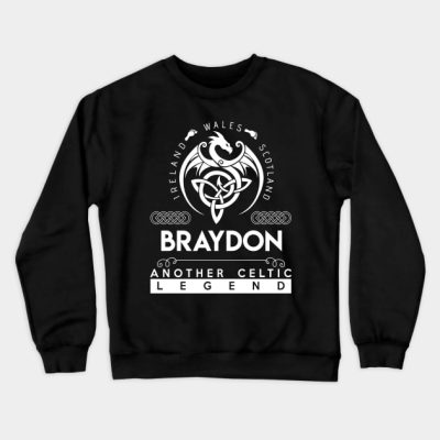 Braydon Name T Shirt Another Celtic Legend Braydon Crewneck Sweatshirt Official Braydon Price Merch