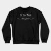 B Is For Braydon Braydon Crewneck Sweatshirt Official Braydon Price Merch