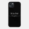 B Is For Braydon Braydon Phone Case Official Braydon Price Merch