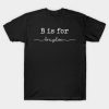 B Is For Braydon Braydon T-Shirt Official Braydon Price Merch