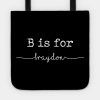 B Is For Braydon Braydon Tote Official Braydon Price Merch