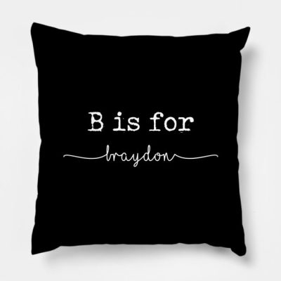 B Is For Braydon Braydon Throw Pillow Official Braydon Price Merch