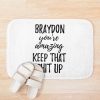 Braydon You_Re Amazing Keep That Shit Up Bath Mat Official Braydon Price Merch