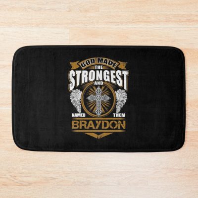 Braydon Name T Shirt - God Found Strongest And Named Them Braydon Gift Item Tee Bath Mat Official Braydon Price Merch