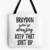 Braydon You_Re Amazing Keep That Shit Up Tote Bag Official Cow Anime Merch