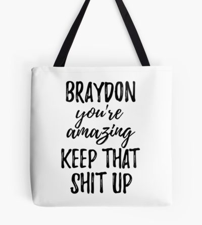 Braydon You_Re Amazing Keep That Shit Up Tote Bag Official Cow Anime Merch