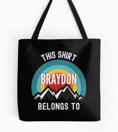 Braydon , This Shirt Belongs To Braydon Tote Bag Official Cow Anime Merch